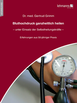 cover image of Bluthochdruck ganzheitlich heilen – unter Einsatz der Selbstheilungskräfte